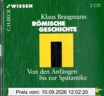 Römische Geschichte: Von den Anfängen bis zur Spätantike (2 CDs)
