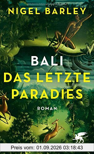 Bali - Das letzte Paradies: Roman