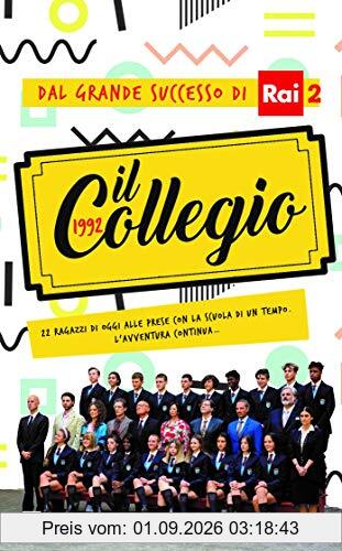 Il Collegio 1992. 22 ragazzi di oggi alle prese con la scuola di un tempo. L'avventura continua...