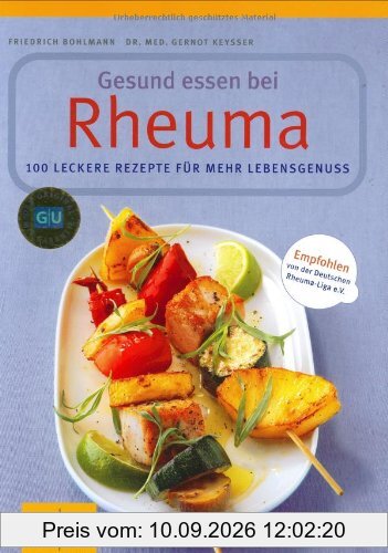 Gesund essen bei Rheuma. 100 leckere Rezepte für mehr Lebensgenuss