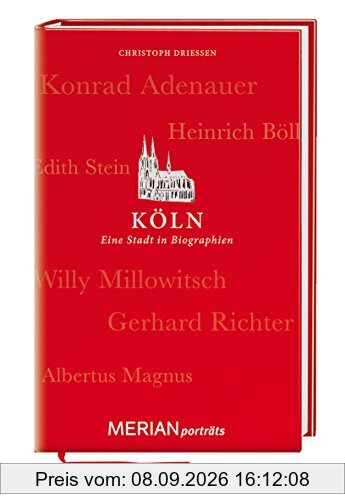 Köln. Eine Stadt in Biographien: MERIAN porträts