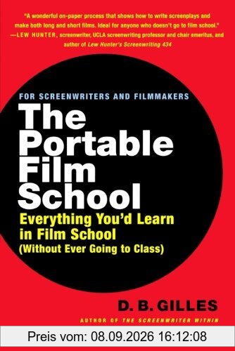 The Portable Film School: Everything You'd Learn in Film School Without Ever Going to Class
