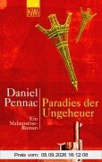 Paradies der Ungeheuer: Ein Malaussène-Roman: Ein Malaussene-Roman