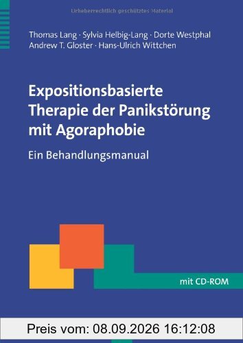 Expositionsbasierte Therapie der Panikstörung mit Agoraphobie: Ein Behandlungsmanual
