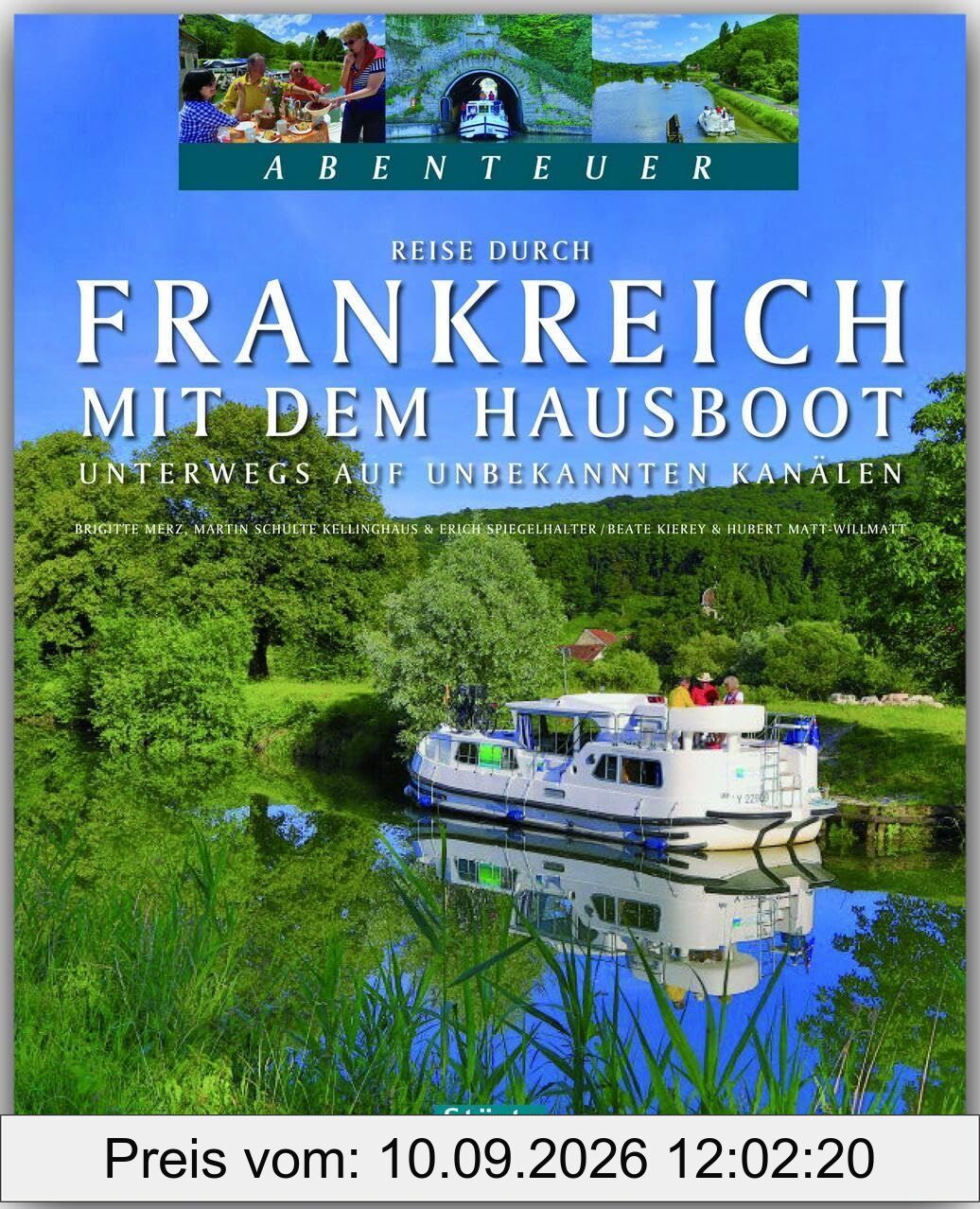 Reise durch Frankreich mit dem Hausboot - Unterwegs auf unbekannten Kanälen