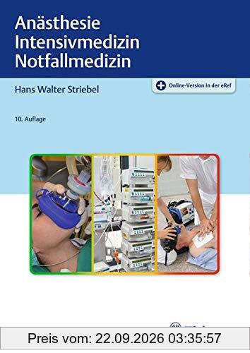 Anästhesie Intensivmedizin Notfallmedizin: Für Studium und Ausbildung