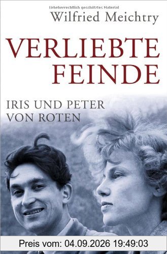 Verliebte Feinde: Iris und Peter von Roten