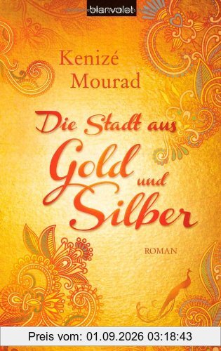 Die Stadt aus Gold und Silber: Roman