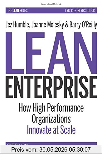 Jez Humble Lean Enterprise, How High Performance Organizations Innovate At Scale (Lean (O'Reilly))