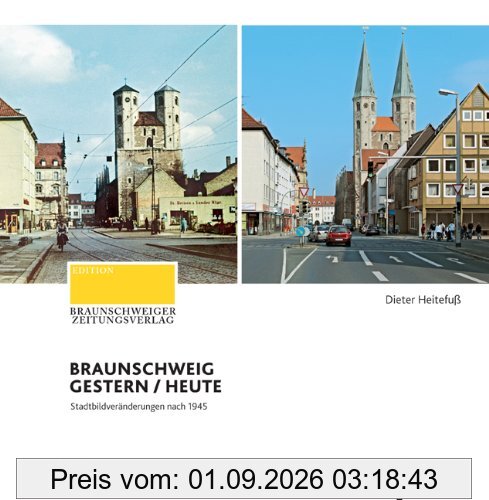 Braunschweig gestern/heute: Stadtbildveränderungen nach 1945