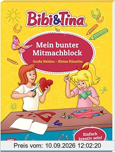 Bibi und Tina: Große Helden - Kleine Künstler: Mein bunter Mitmachblock: Einfach kreativ sein! | Beschäftigung ab 4 Jahren (Bibi & Tina)
