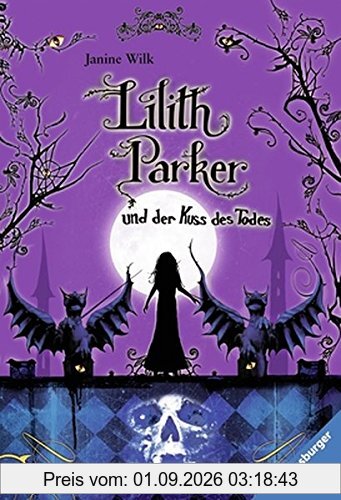 Lilith Parker, Band 2: Lilith Parker und der Kuss des Todes (Ravensburger Taschenbücher)