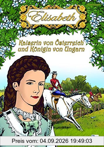 Elisabeth - Kaiserin von Österreich und Königin von Ungarn (Zeitreise)