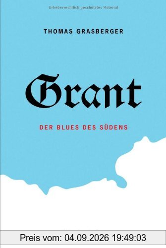 Grant: Der Blues des Südens