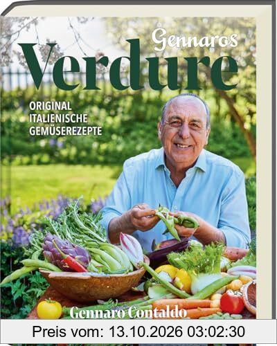 Gennaros Verdure: Original italienische Gemüserezepte für das ganze Jahr. Entdecke die Vielfalt der mediterranen Küche mit Artischocken, …