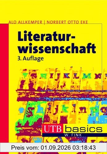 Literaturwissenschaft: Eine Einführung in die Literaturwissenschaft. UTB basics