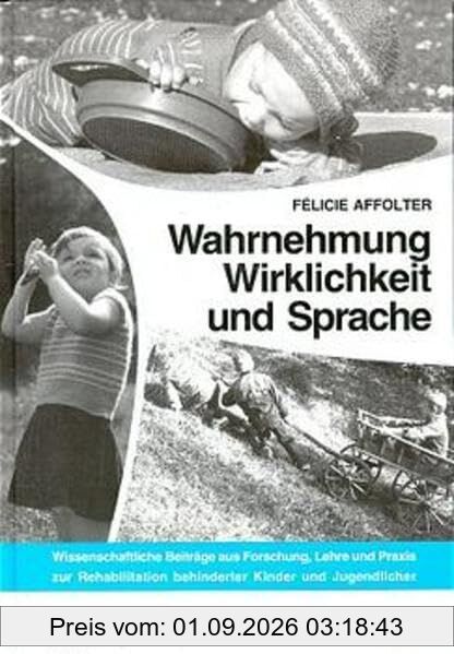 Wahrnehmung, Wirklichkeit und Sprache