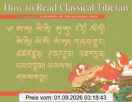 How to Read Classical Tibetan (Volume 1): Summary of the General Path