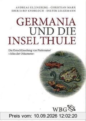 Germania und die Insel Thule: Die Entschlüsselung von Ptolemaios' Atlas der Oikumene