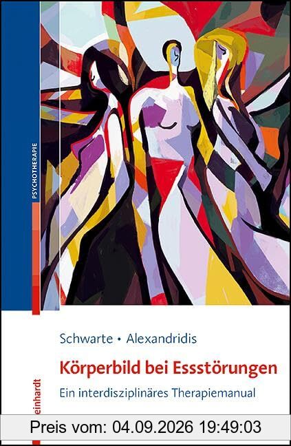 Körperbild bei Essstörungen: Ein interdisziplinäres Therapiemanual