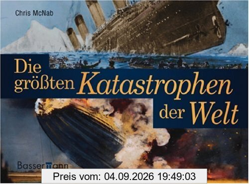 Die größten Katastrophen der Welt