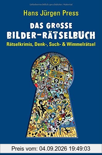 Das große Bilder-Rätselbuch: Rätselkrimis, Denk-, Such- und Wimmelrätsel