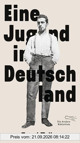 Eine Jugend in Deutschland (Die Andere Bibliothek, Band 469)