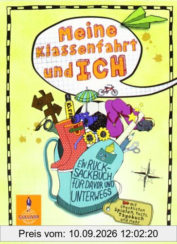 Meine Klassenfahrt und ich: Ein Rucksackbuch für davor und unterwegs (Gulliver)