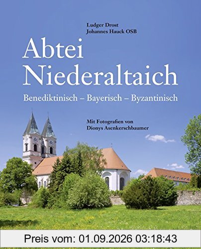 Abtei Niederaltaich: Benediktinisch bayerisch byzantinisch