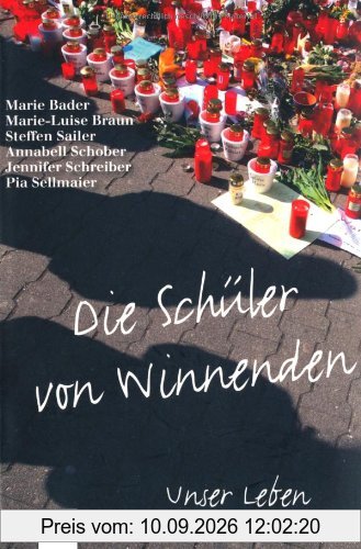 Mein Leben: Die Schüler von Winnenden: Unser Leben nach dem Amoklauf