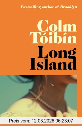 Colm Tóibín Long Island, The Instant Sunday Times Bestseller (Eilis Lacey, 2)