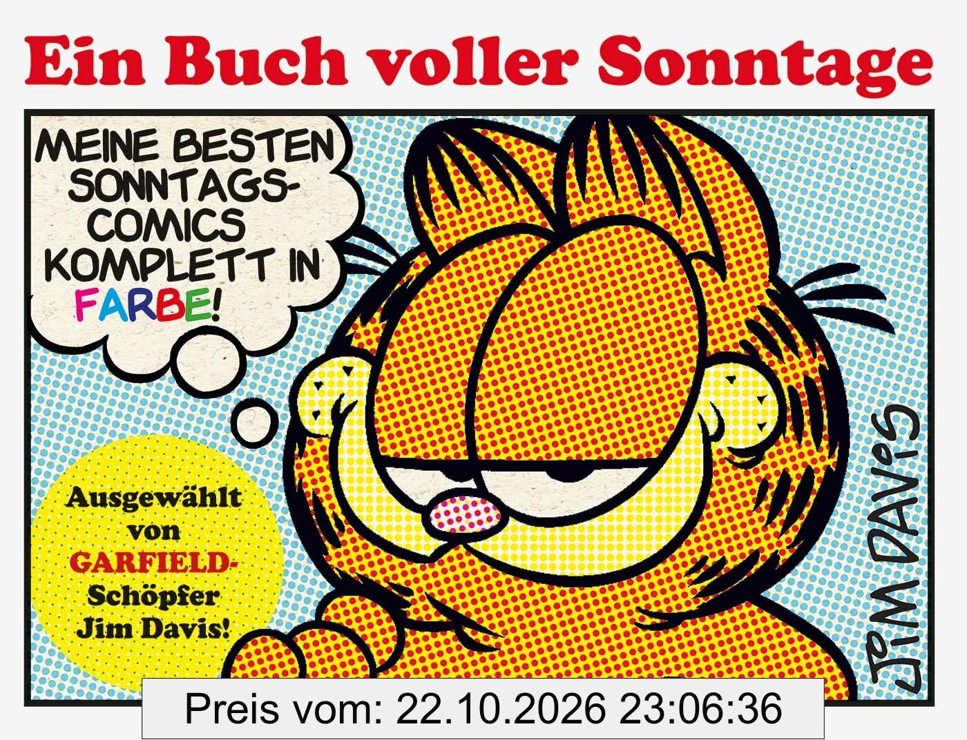 Garfield - Ein Buch voller Sonntage: Zum 80. Geburtstag von GARFIELD Schöpfer Jim Davis!