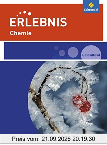 Erlebnis Chemie - Ausgabe 2016 für Realschulen und Oberschulen in Niedersachsen: Schülerband 7 - 10