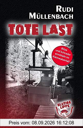 Tote Last: Bitze und Schrader ermitteln im Kleinwalsertal (Kommissar Bitze ermittelt in Bottrop)