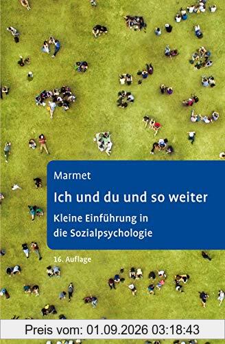 Ich und du und so weiter: Kleine Einführung in die Sozialpsychologie (Beltz Taschenbuch / Psychologie)