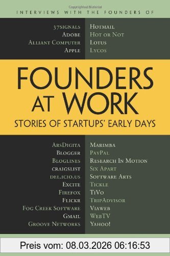 Jessica Livingston Founders At Work, Stories Of Startups' Early Days (Recipes, A Problem-Solution Ap)