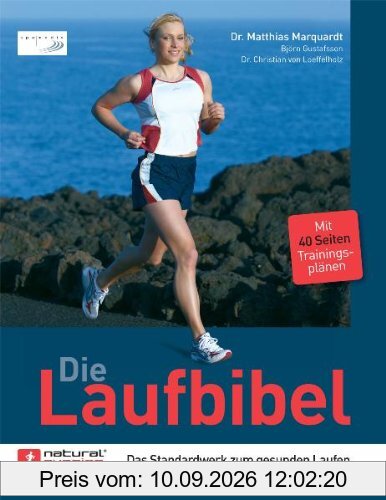 Die Laufbibel: Das Standardwerk zum gesunden Laufen
