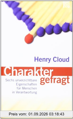 Charakter gefragt: Sechs unverzichtbare Eigenschaften für Menschen in Verantwortung