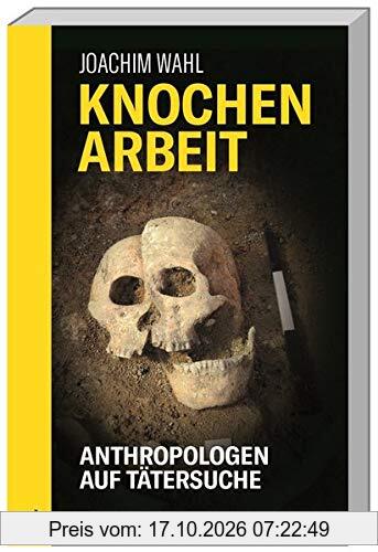 Knochenarbeit: Anthropologen auf Verbrecherjagd