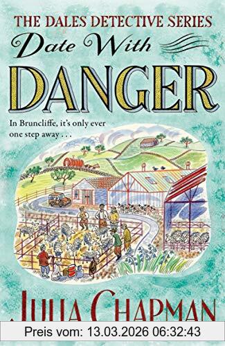 Julia Chapman Date With Danger (The Dales Detective Series, Band 5)