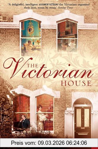 Judith Flanders Victorian House, Domestic Life From Childbirth To Deathbed