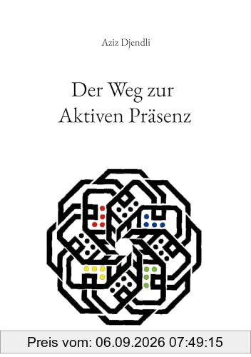 Der Weg zur Aktiven Präsenz