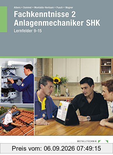 Fachkenntnisse 2 Anlagenmechaniker SHK: Lernfelder 9 bis 15 für das 3. und 4. Ausbildungsjahr