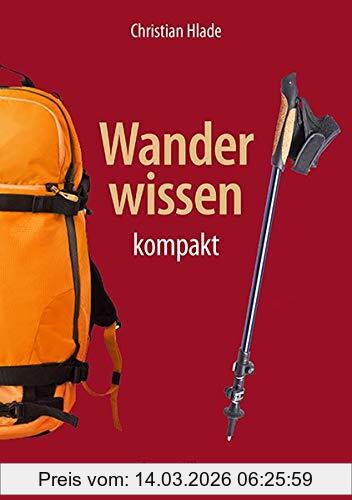 Christian Hlade Wanderwissen Kompakt