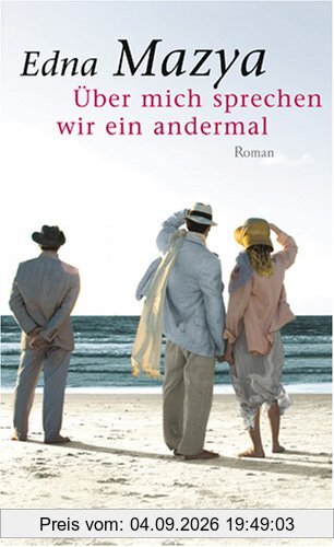 Über mich sprechen wir ein andermal: Roman