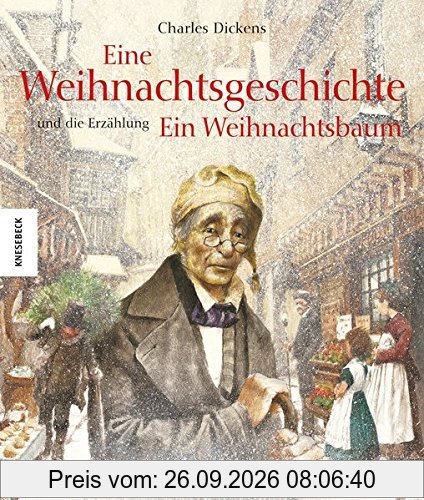 Eine Weihnachtsgeschichte: Und die Erzählung Ein Weihnachtsbaum