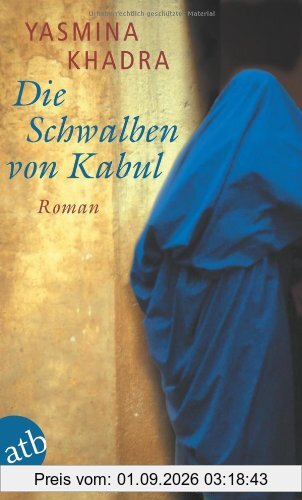 Die Schwalben von Kabul: Roman