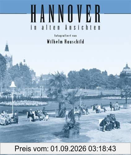 Hannover: in alten Ansichten