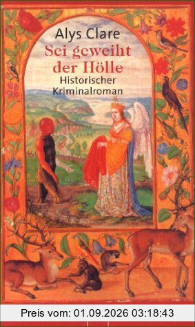 Sei geweiht der Hölle: Historischer Kriminalroman (Äbtissin Helewise ermittelt)