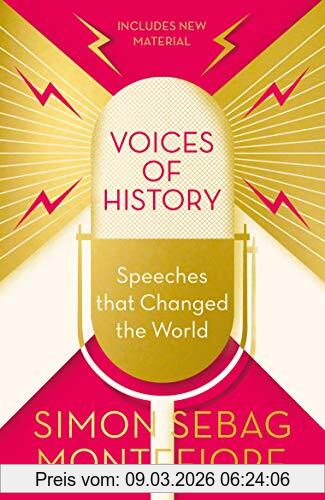 Simon Sebag Montefiore Voices Of History, Speeches That Changed The World